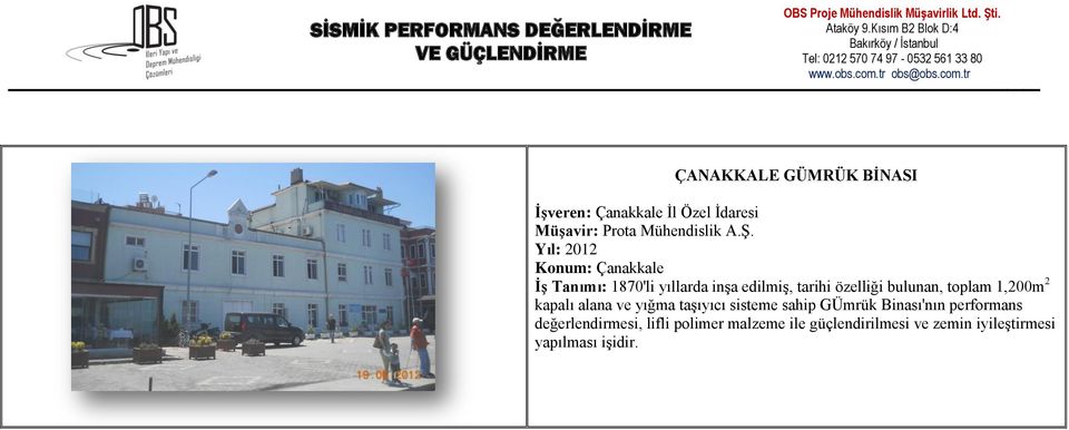 kapalı alana ve yığma taşıyıcı sisteme sahip GÜmrük Binası'nın performans