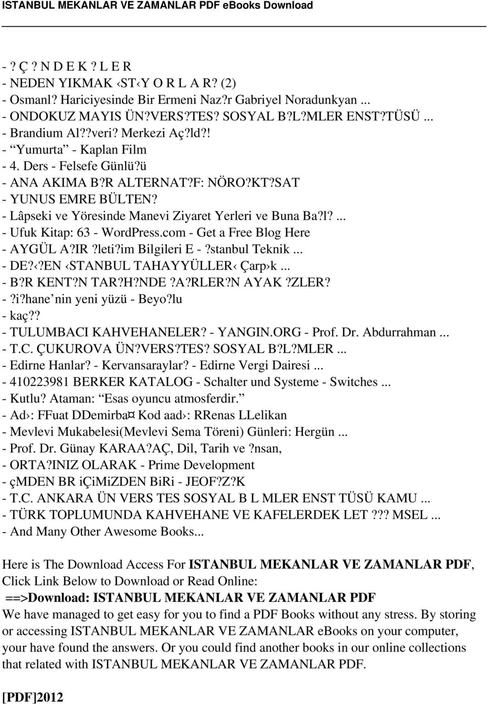 com - Get a Free Blog Here - AYGÜL A?IR?leti?im Bilgileri E -?stanbul Teknik... - DE??EN STANBUL TAHAYYÜLLER Çarp k... - B?R KENT?N TAR?H?NDE?A?RLER?N AYAK?ZLER? -?i?hane nin yeni yüzü - Beyo?