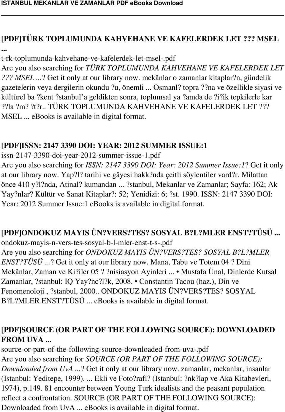 ?la?m??t?r.. TÜRK TOPLUMUNDA KAHVEHANE VE KAFELERDEK LET??? MSEL... [PDF]ISSN: 2147 3390 DOI: YEAR: 2012 SUMMER ISSUE:1 issn-2147-3390-doi-year-2012-summer-issue-1.