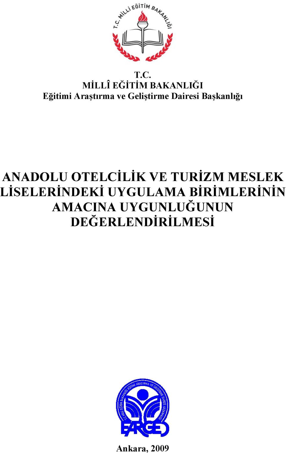 TURİZM MESLEK LİSELERİNDEKİ UYGULAMA BİRİMLERİNİN