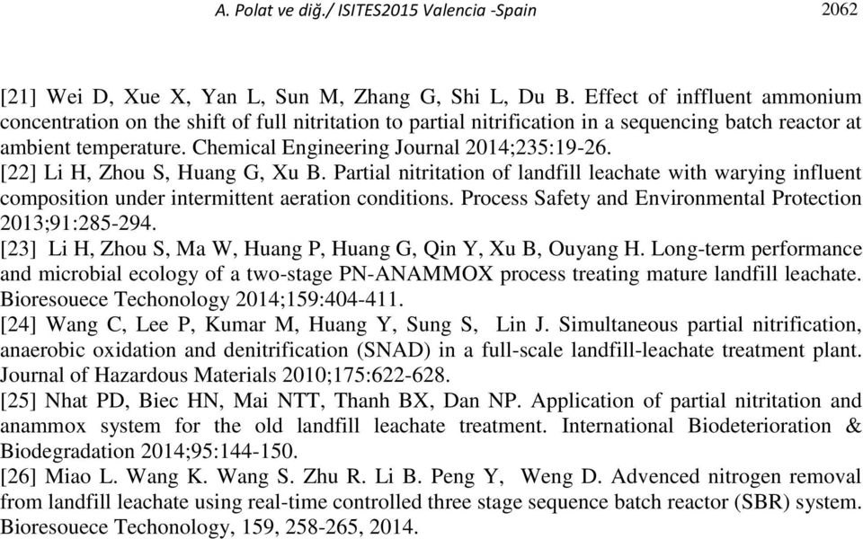 [22] Li H, Zhou S, Huang G, Xu B. Partial nitritation of landfill leachate with warying influent composition under intermittent aeration conditions.