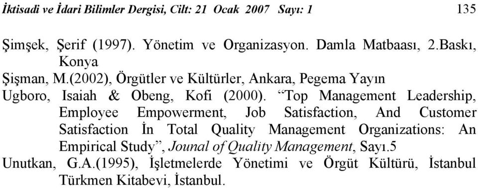 Top Management Leadership, Employee Empowerment, Job Satisfaction, And Customer Satisfaction İn Total Quality Management