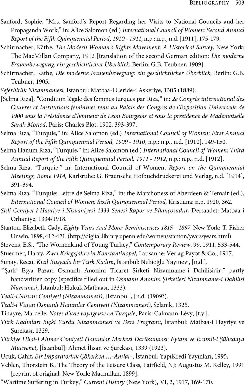 Schirmacher, Käthe, The Modern Woman s Rights Movement: A Historical Survey, New York: The MacMillan Company, 1912 [translation of the second German edition: Die moderne Frauenbewegung: ein