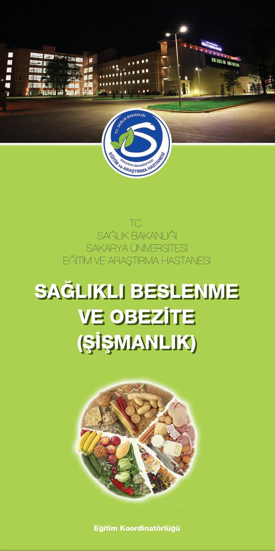 HASTANESİ SAĞLIKLI BESLENME VE