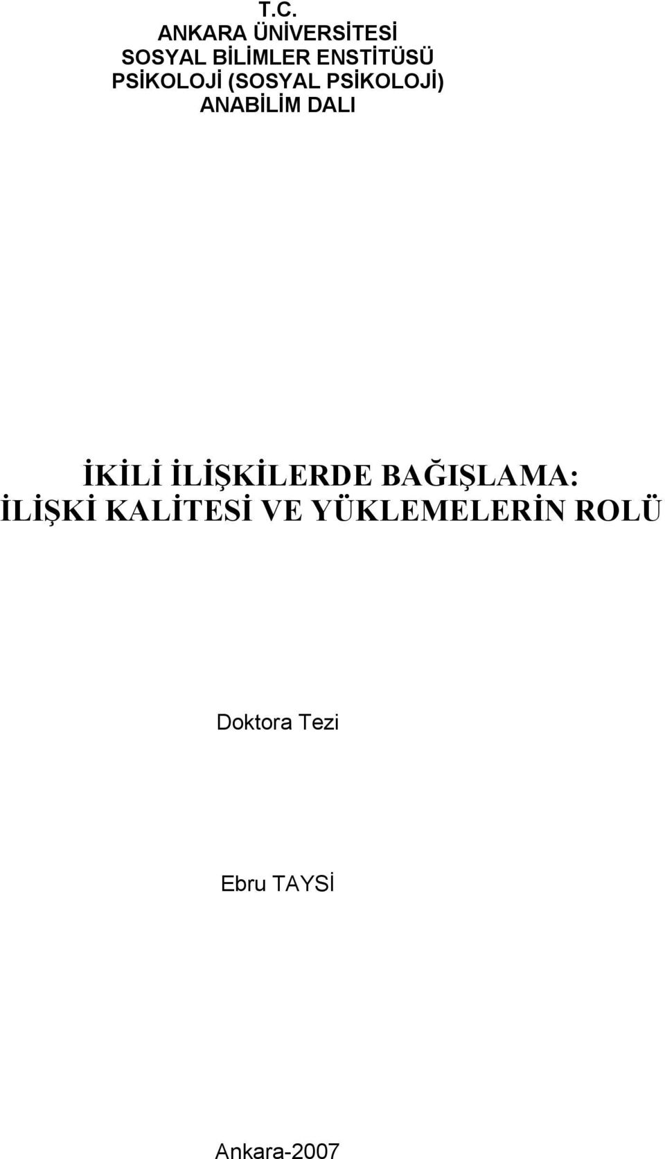 DALI İKİLİ İLİŞKİLERDE BAĞIŞLAMA: İLİŞKİ