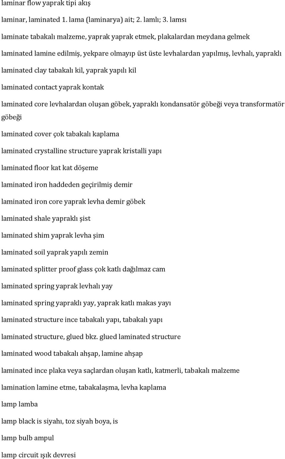 kil, yaprak yapılı kil laminated contact yaprak kontak laminated core levhalardan oluşan göbek, yapraklı kondansatör göbeği veya transformatör göbeği laminated cover çok tabakalı kaplama laminated