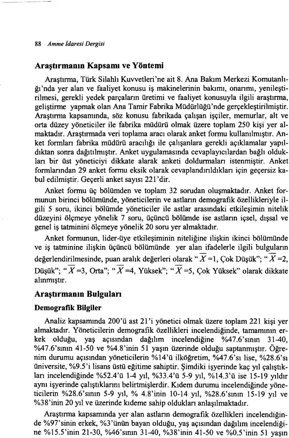 yapmak olan Ana Tamir Fabrika Müdürlüğü'nde gerçekleştirilmiştir.