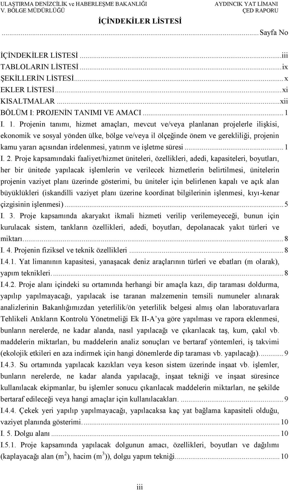 irdelenmesi, yatırım ve işletme süresi...1 I. 2.