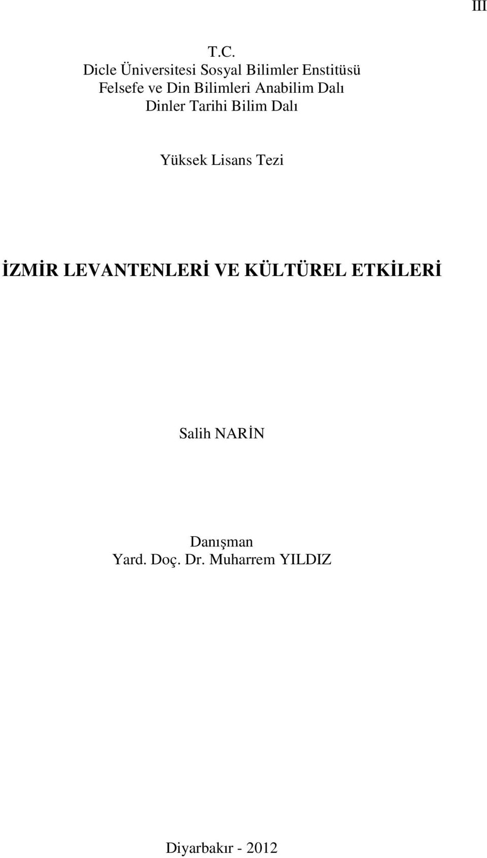 Bilimleri Anabilim Dalı Dinler Tarihi Bilim Dalı Yüksek