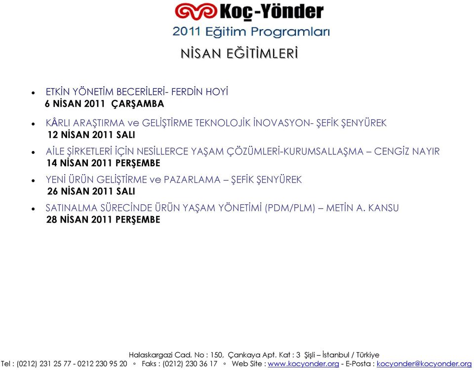 YAŞAM ÇÖZÜMLERİ-KURUMSALLAŞMA CENGİZ NAYIR 14 NİSAN 2011 PERŞEMBE YENİ ÜRÜN GELİŞTİRME ve PAZARLAMA