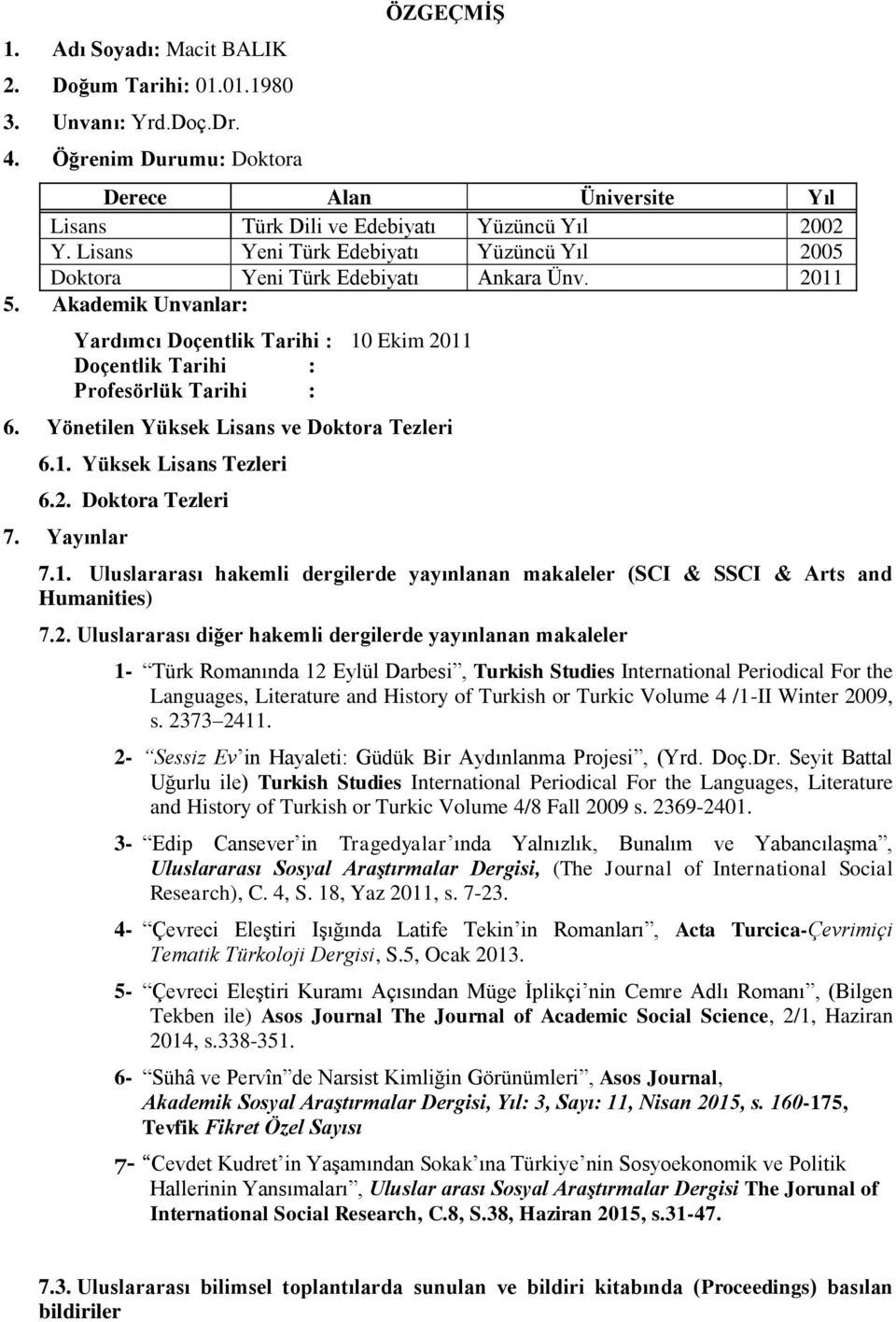 Yönetilen Yüksek Lisans ve Doktora Tezleri 6.1. Yüksek Lisans Tezleri 6.2.