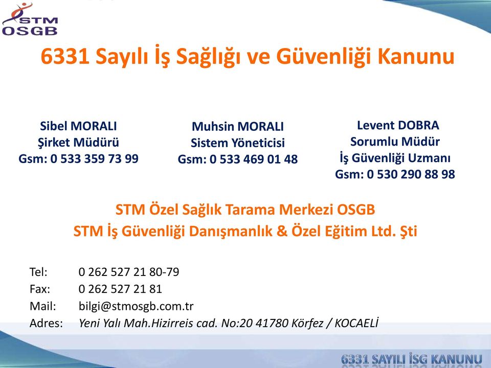 STM Özel Sağlık Tarama Merkezi OSGB STM İş Güvenliği Danışmanlık & Özel Eğitim Ltd.