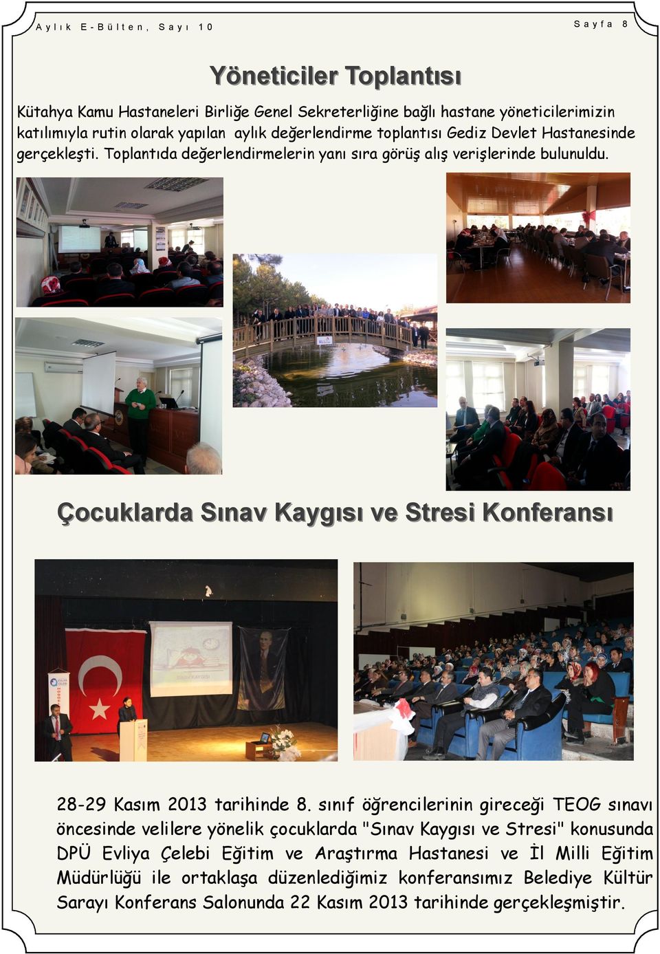 Çocuklarda Sınav Kaygısı ve Stresi Konferansı 28-29 Kasım 2013 tarihinde 8.