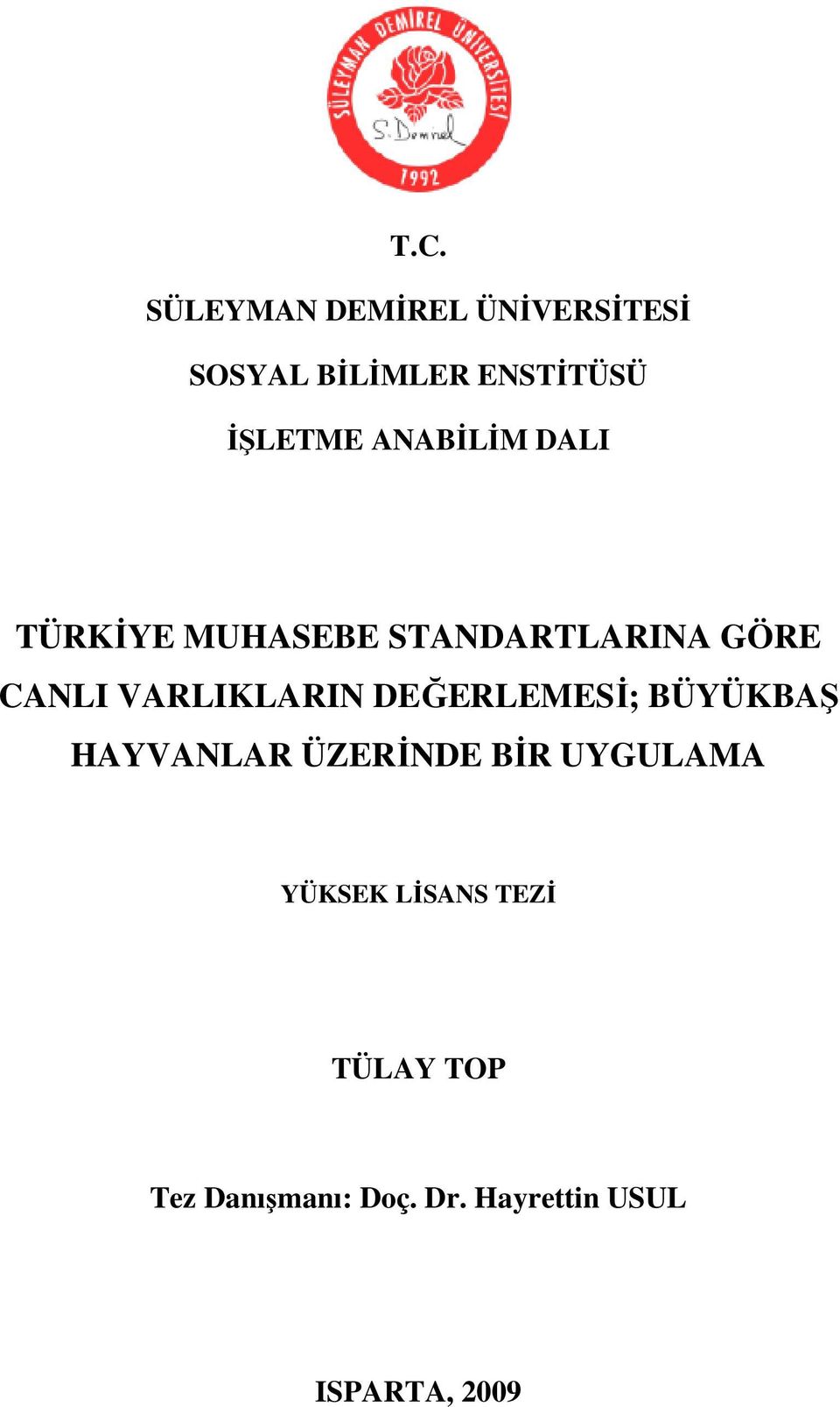 DEĞERLEMESĐ; BÜYÜKBAŞ HAYVANLAR ÜZERĐNDE BĐR UYGULAMA YÜKSEK LĐSANS