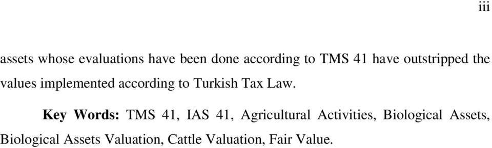 Law. Key Words: TMS 41, IAS 41, Agricultural Activities,