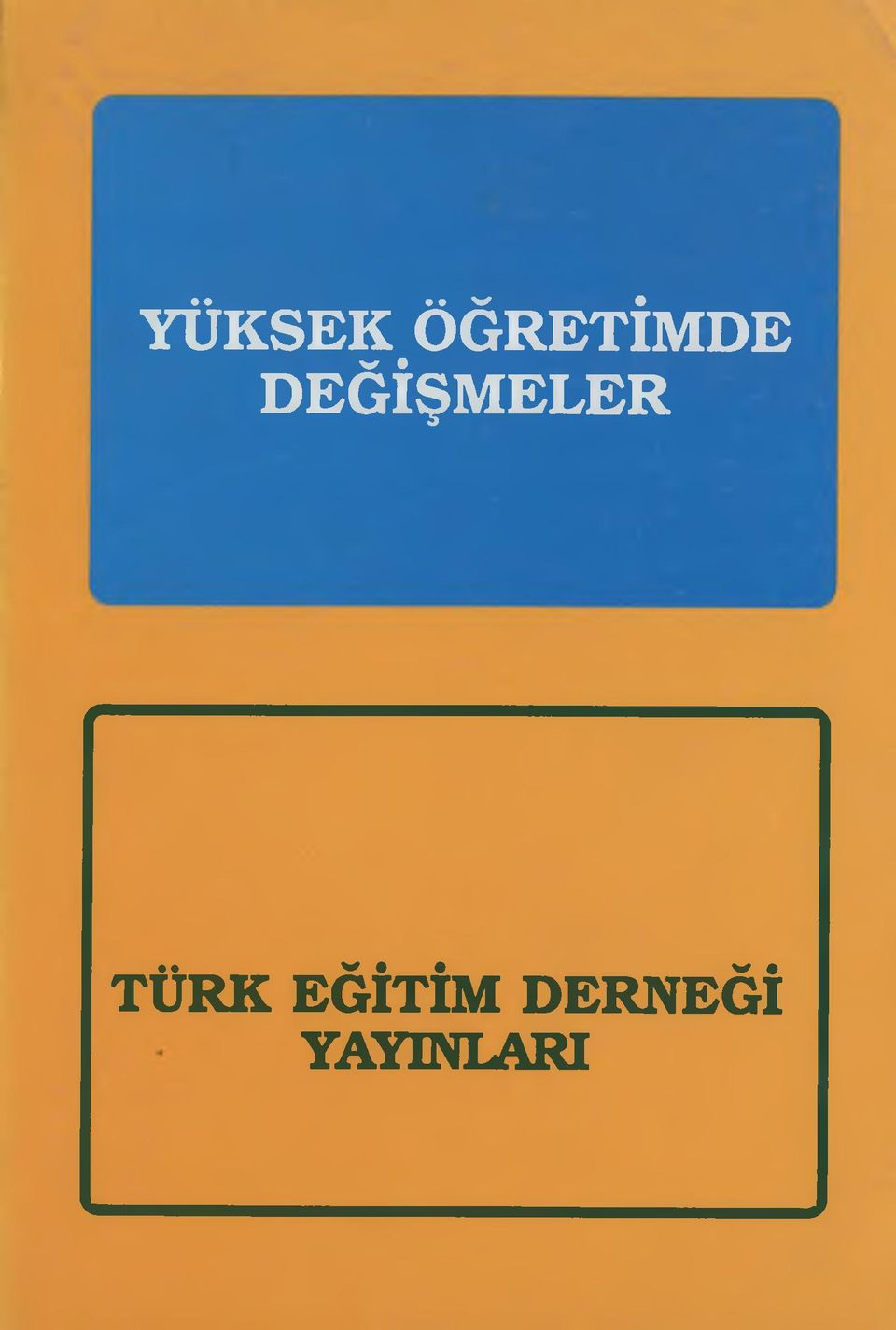 DEĞİŞMELER t