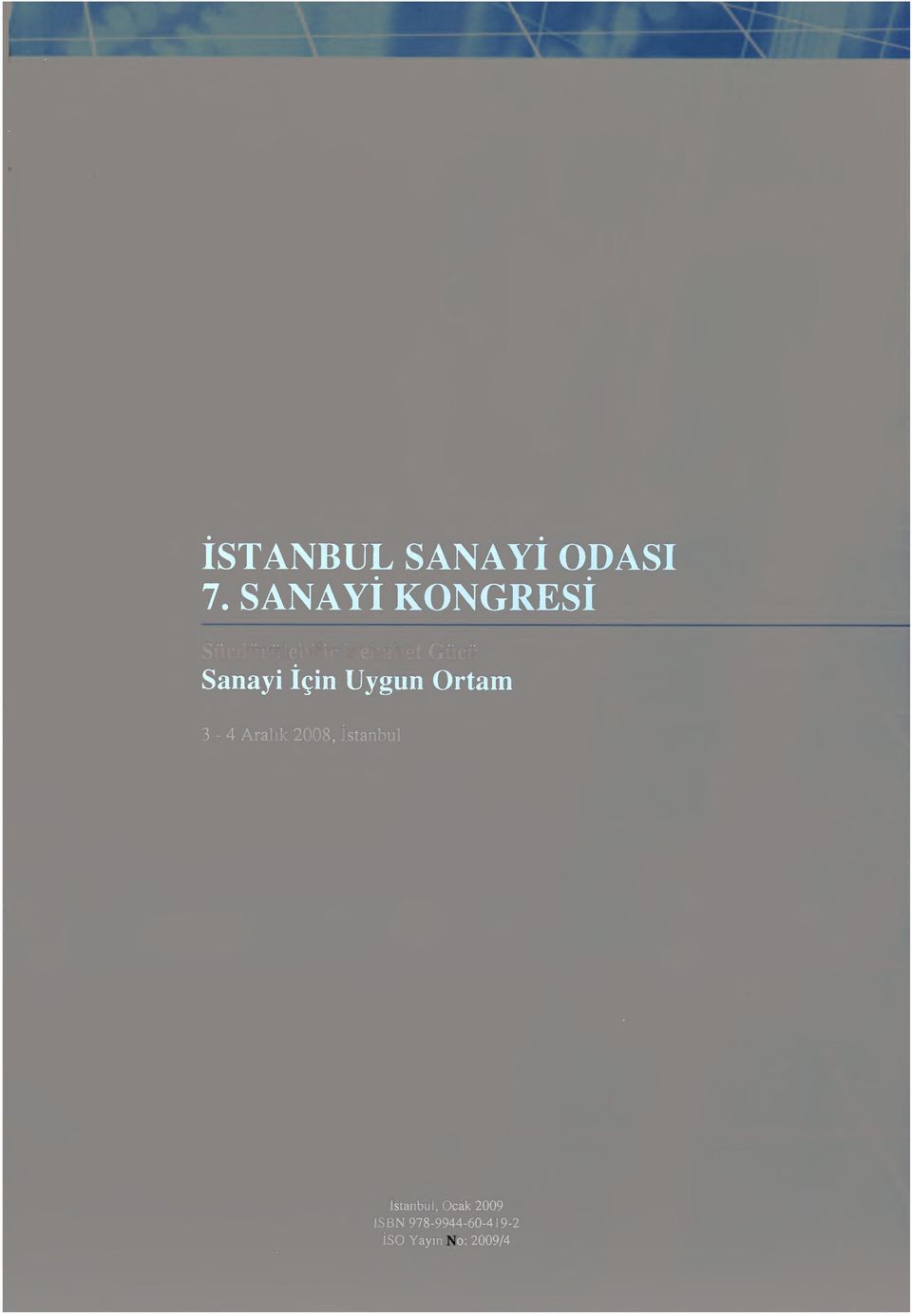 Sanayi Için Uygun Ortam 3-4 Aralık 2008,