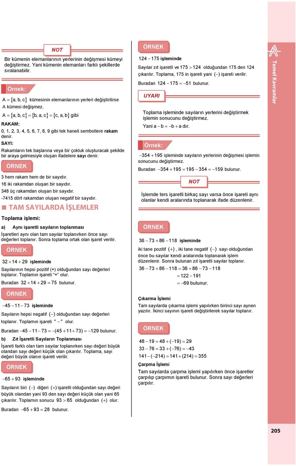 SYI: Rakamların tek başlarına veya bir çokluk oluşturacak şekilde bir araya gelmesiyle oluşan ifadelere sayı denir. 3 hem rakam hem de bir sayıdır. 16 iki rakamdan oluşan bir sayıdır.