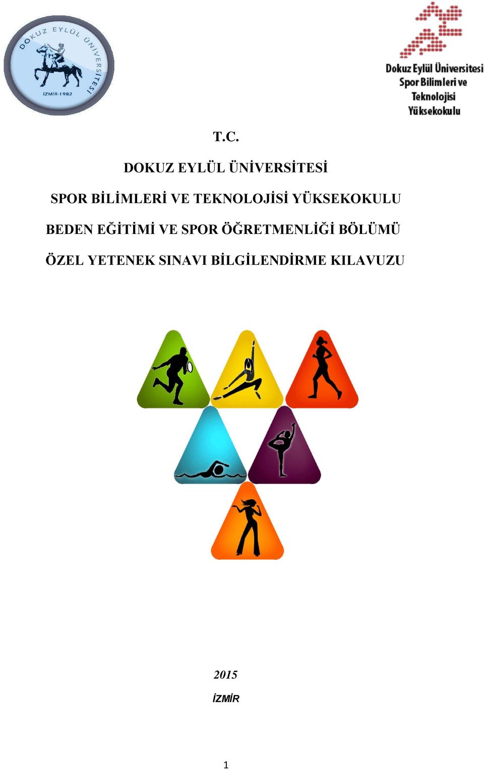 EĞİTİMİ VE SPOR ÖĞRETMENLİĞİ BÖLÜMÜ ÖZEL