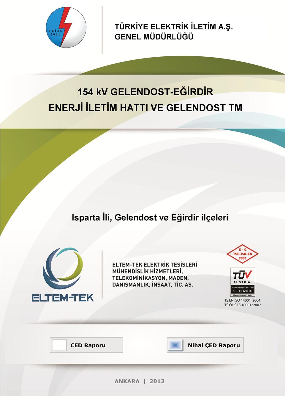 ENERJİ İLETİM HATTI VE GELENDOST TM Isparta