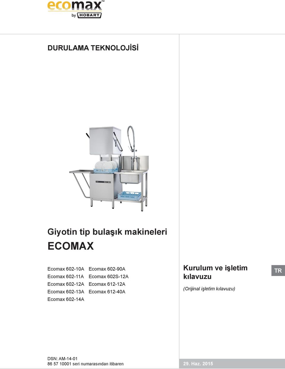 602-13A Ecomax 612-40A Ecomax 602-14A Kurulum ve işletim kılavuzu (Orijinal