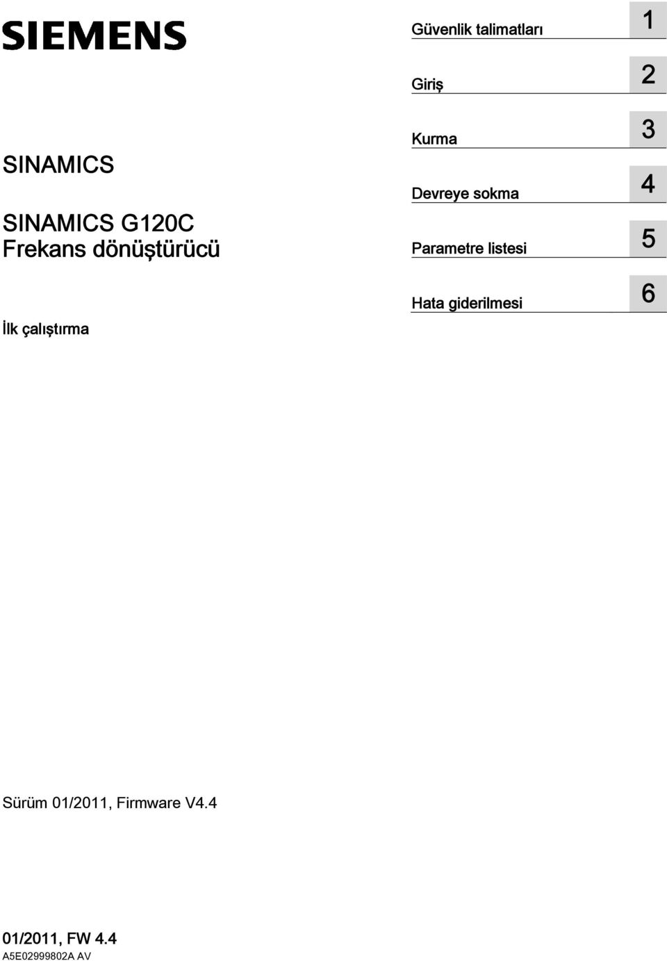 Parametre listesi 5 Hata giderilmesi 6 Sürüm