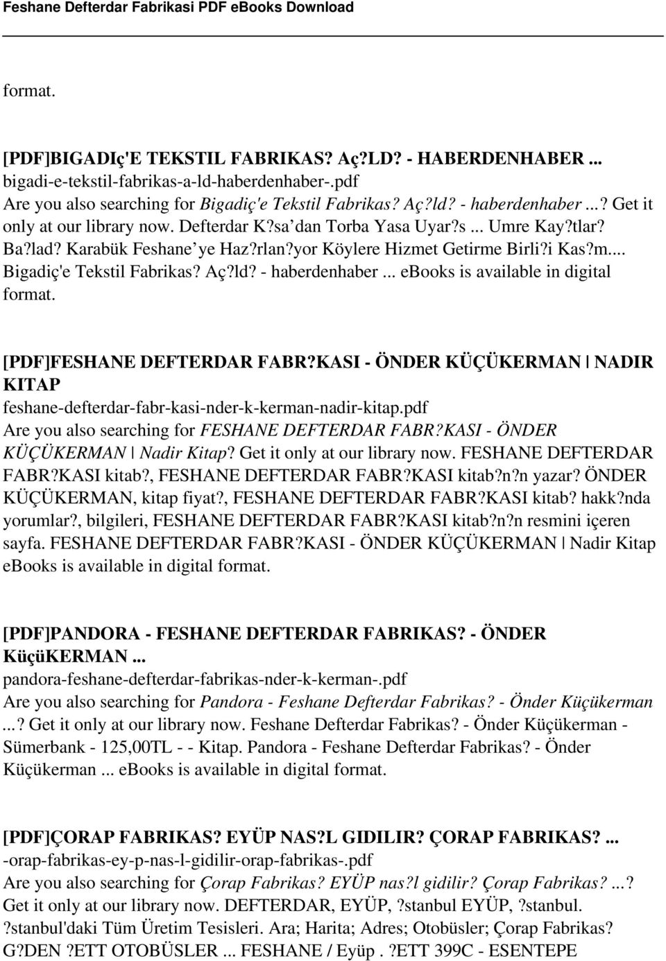 Aç?ld? - haberdenhaber... ebooks is available in digital format. [PDF]FESHANE DEFTERDAR FABR?KASI - ÖNDER KÜÇÜKERMAN NADIR KITAP feshane-defterdar-fabr-kasi-nder-k-kerman-nadir-kitap.