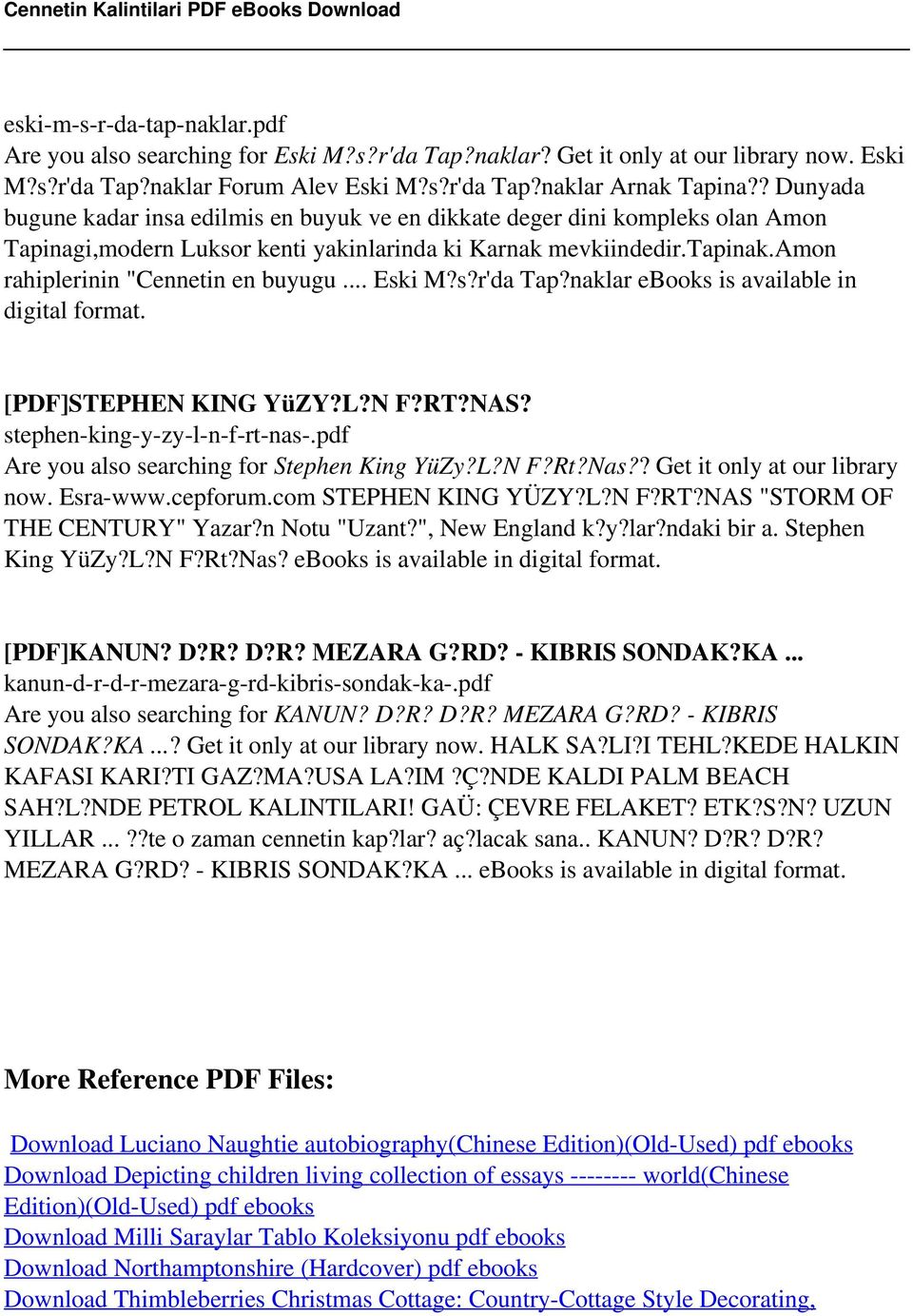 .. Eski M?s?r'da Tap?naklar ebooks is available in digital format. [PDF]STEPHEN KING YüZY?L?N F?RT?NAS? stephen-king-y-zy-l-n-f-rt-nas-.pdf Are you also searching for Stephen King YüZy?L?N F?Rt?Nas?