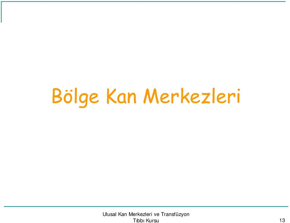 Kan Merkezleri ve