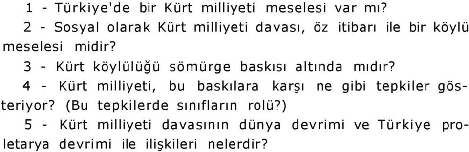 3 - Kürt köylülüğü sömürge baskısı altında mıdır?