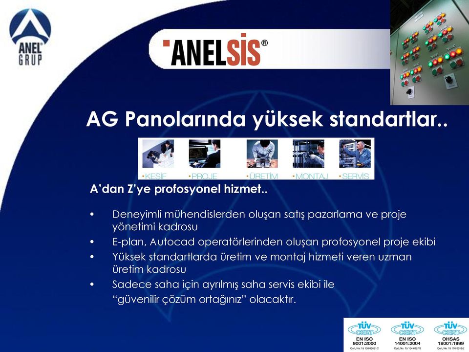 Autocad operatörlerinden oluşan profosyonel proje ekibi Yüksek standartlarda üretim ve