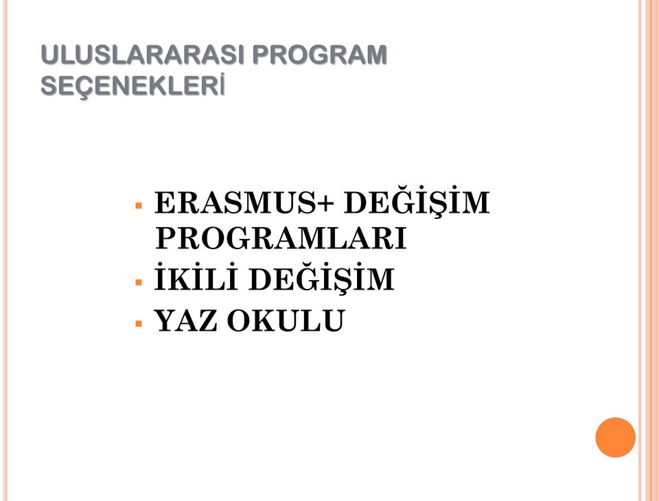 DEĞİŞİM PROGRAMLARI