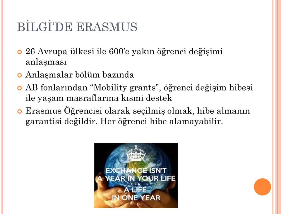 değişim hibesi ile yaşam masraflarına kısmi destek Erasmus Öğrencisi