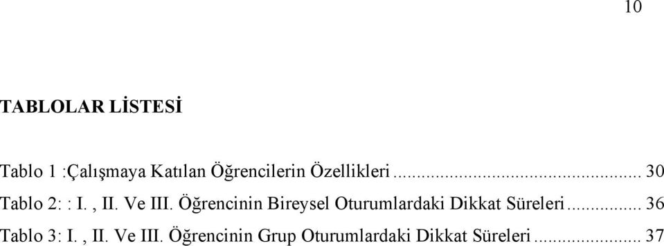 Öğrencinin Bireysel Oturumlardaki Dikkat Süreleri.