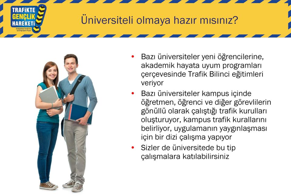 eğitimleri veriyor Bazı üniversiteler kampus içinde öğretmen, öğrenci ve diğer görevlilerin gönüllü olarak