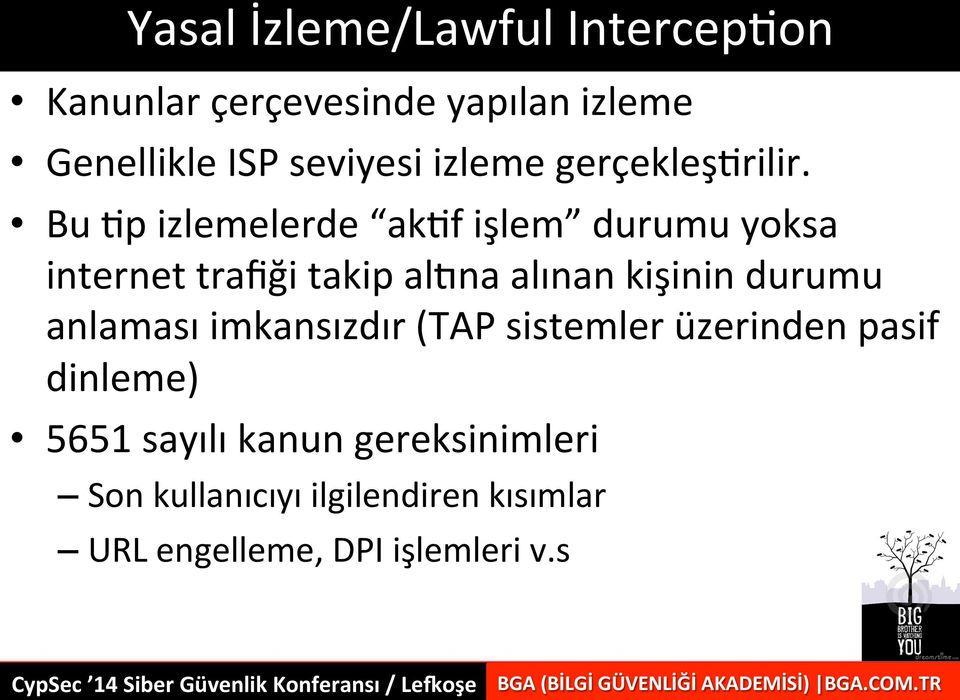 Bu Ap izlemelerde akaf işlem durumu yoksa internet trafiği takip al<na alınan kişinin durumu