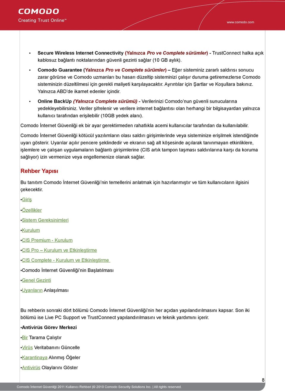 sisteminizin düzeltilmesi için gerekli maliyeti karşılayacaktır. Ayrıntılar için Şartlar ve Koşullara bakınız. Yalnızca ABD de ikamet edenler içindir.