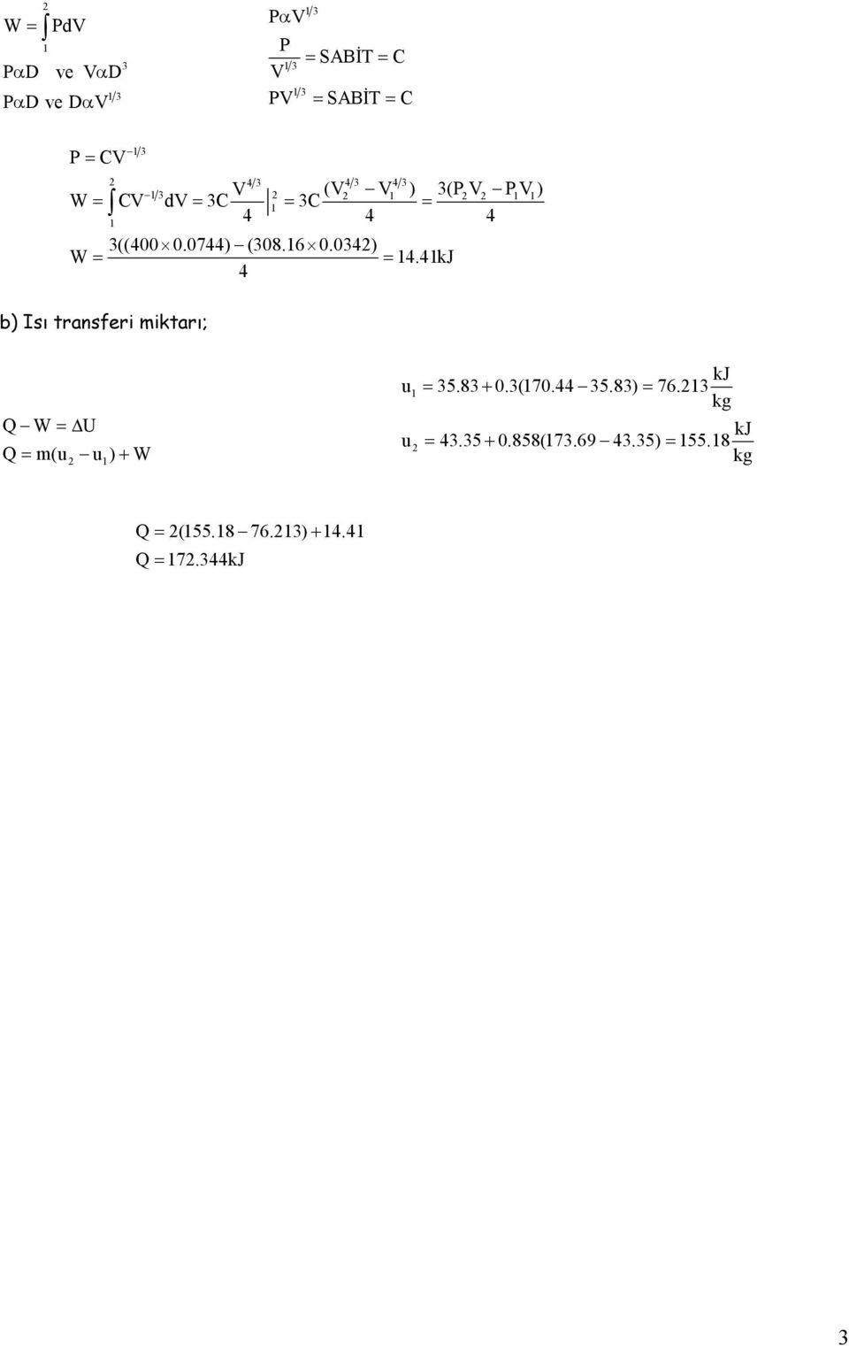 transferi iktarı; u 58 + 0(7044 58) 76 kg kj Q W U Q (u