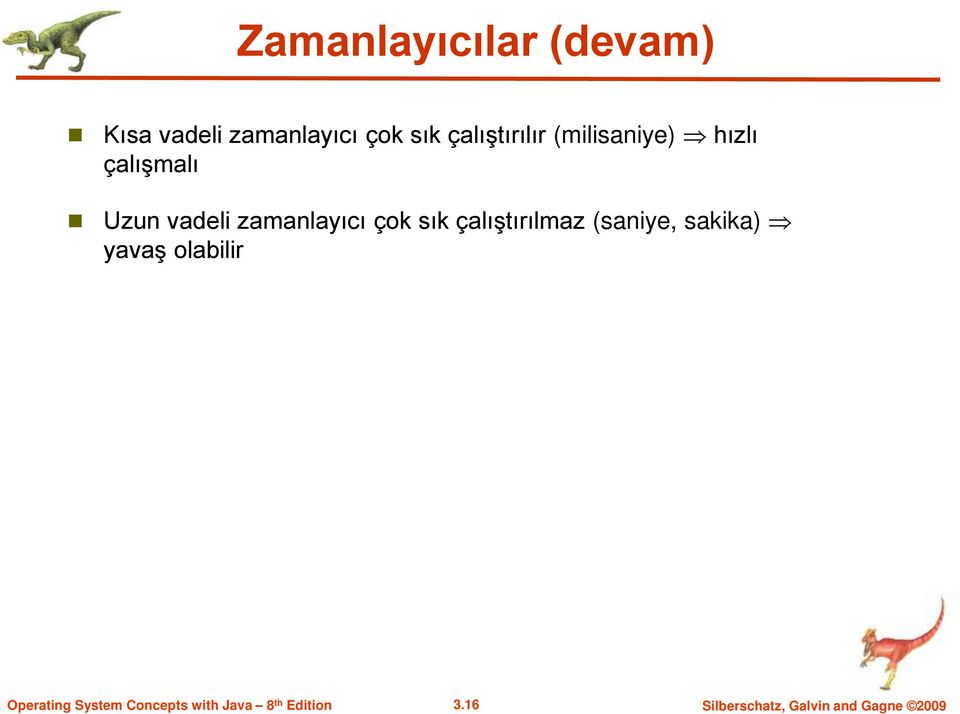 vadeli zamanlayıcı çok sık çalıştırılmaz (saniye,