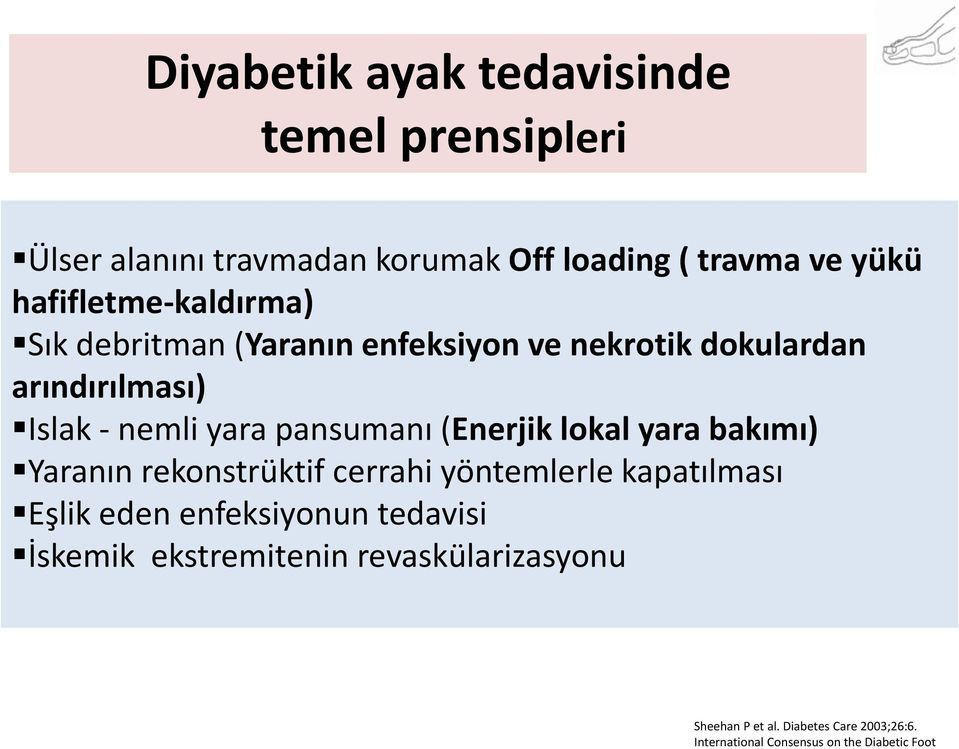 pansumanı (Enerjik lokal yara bakımı) Yaranın rekonstrüktif cerrahi yöntemlerle kapatılması Eşlik eden enfeksiyonun