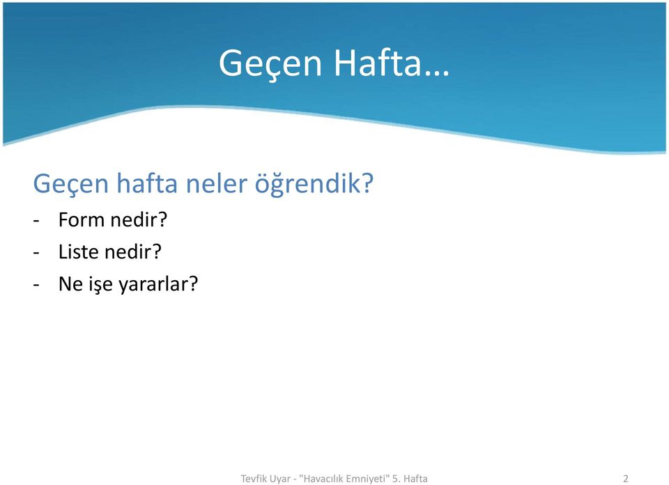 - Form nedir?