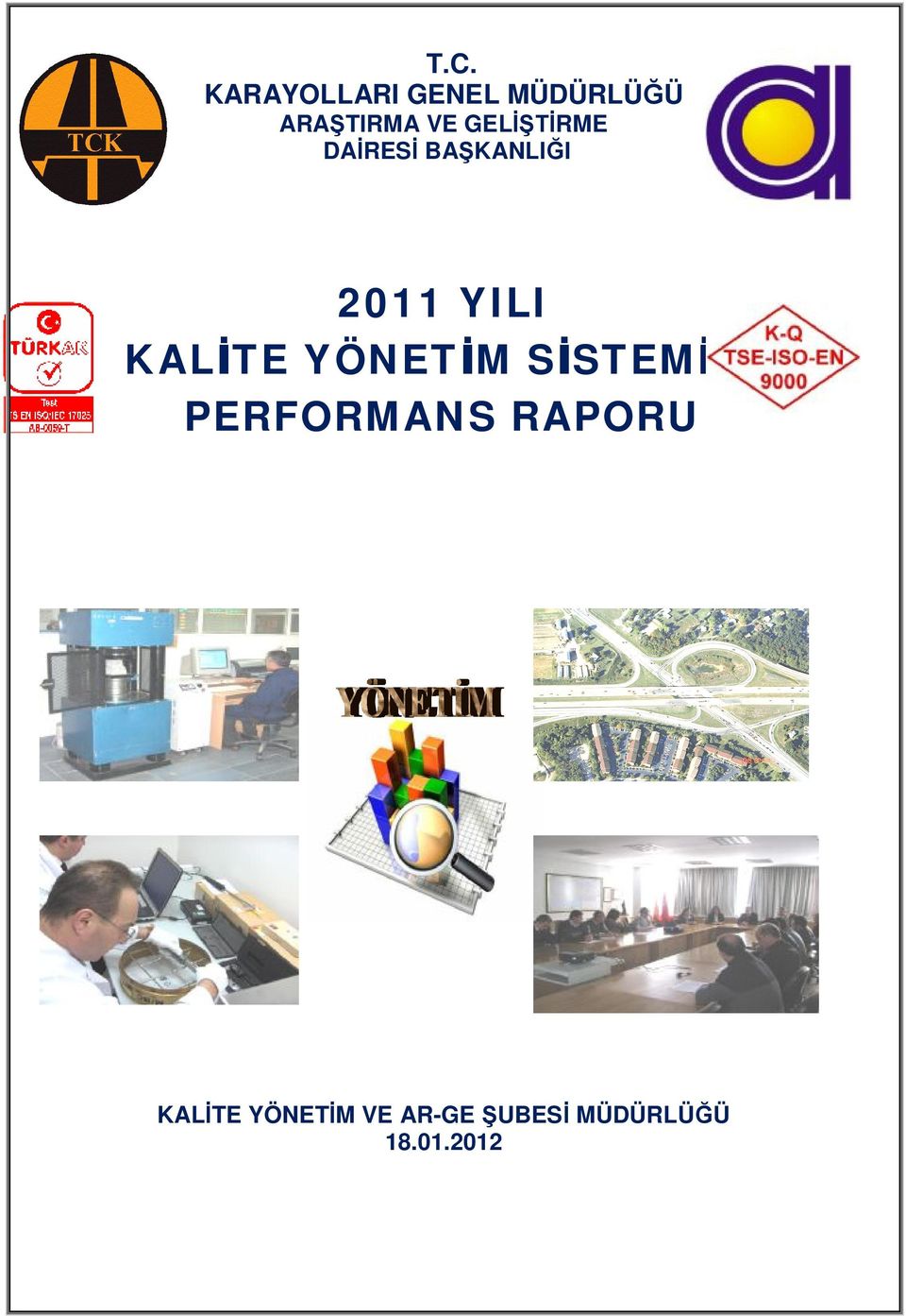 BAŞKANLIĞI 2011 YILI KALİTE YÖNETİM