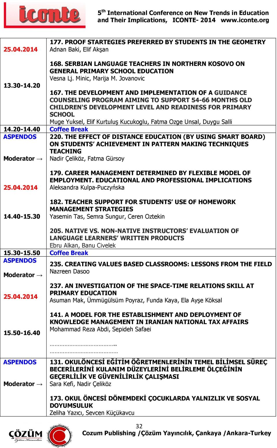 THE DEVELOPMENT AND IMPLEMENTATION OF A GUIDANCE COUNSELING PROGRAM AIMING TO SUPPORT 54-66 MONTHS OLD CHILDREN'S DEVELOPMENT LEVEL AND READINESS FOR PRIMARY SCHOOL Muge Yuksel, Elif Kurtuluş