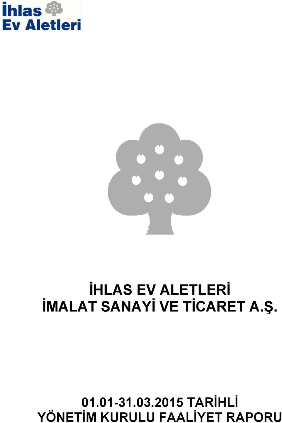 TİCARET A.Ş. 01.