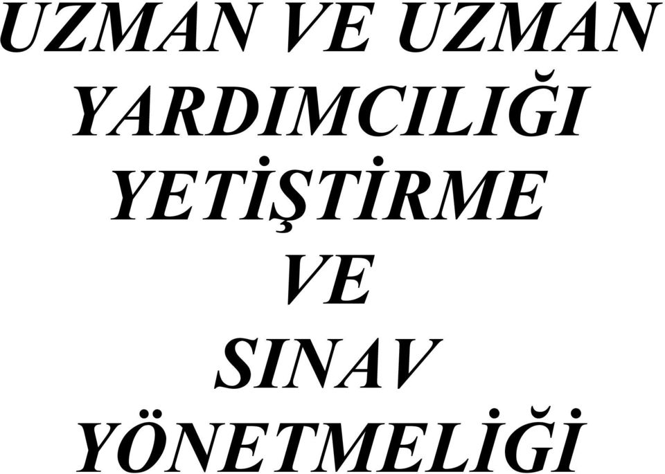 YETİŞTİRME VE