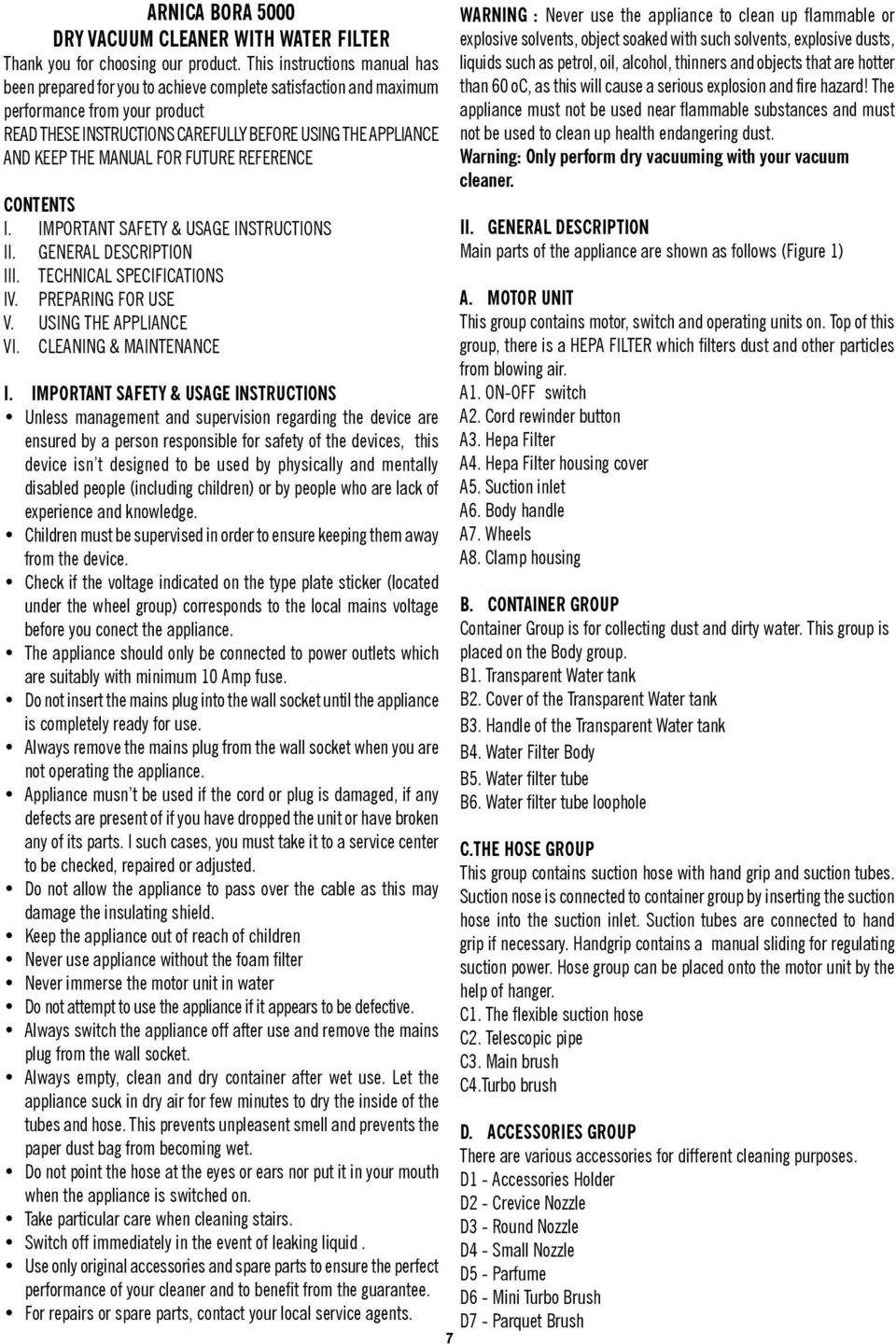 MANUAL FOR FUTURE REFERENCE CONTENTS I. IMPORTANT SAFETY & USAGE INSTRUCTIONS II. GENERAL DESCRIPTION III. TECHNICAL SPECIFICATIONS IV. PREPARING FOR USE V. USING THE APPLIANCE VI.