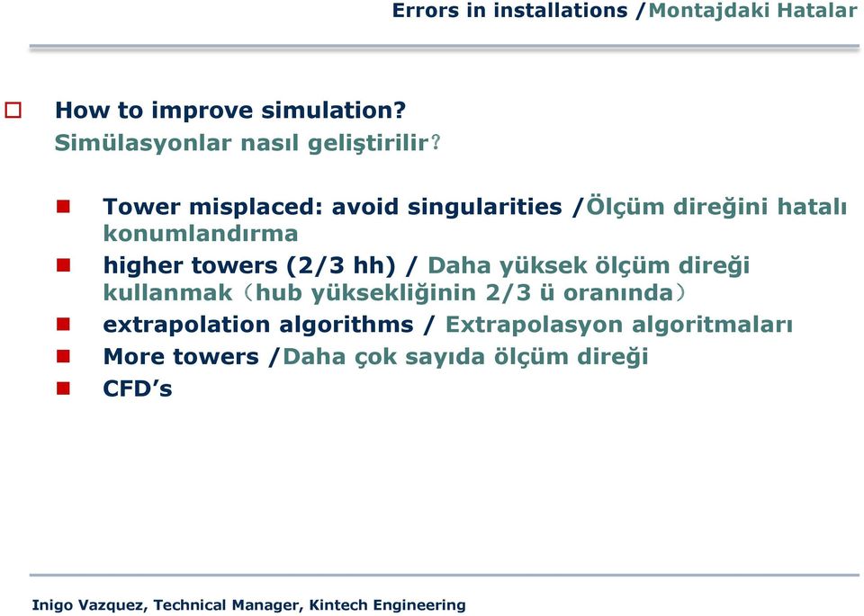 Tower misplaced: avoid singularities /Ölçüm direğini hatalı konumlandırma higher towers (2/3