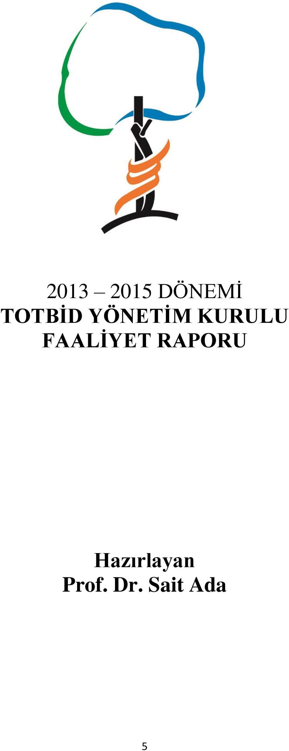 FAALİYET RAPORU