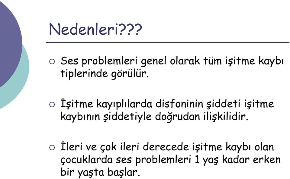 İşitme kayıplılarda disfoninin şiddeti işitme kaybının şiddetiyle