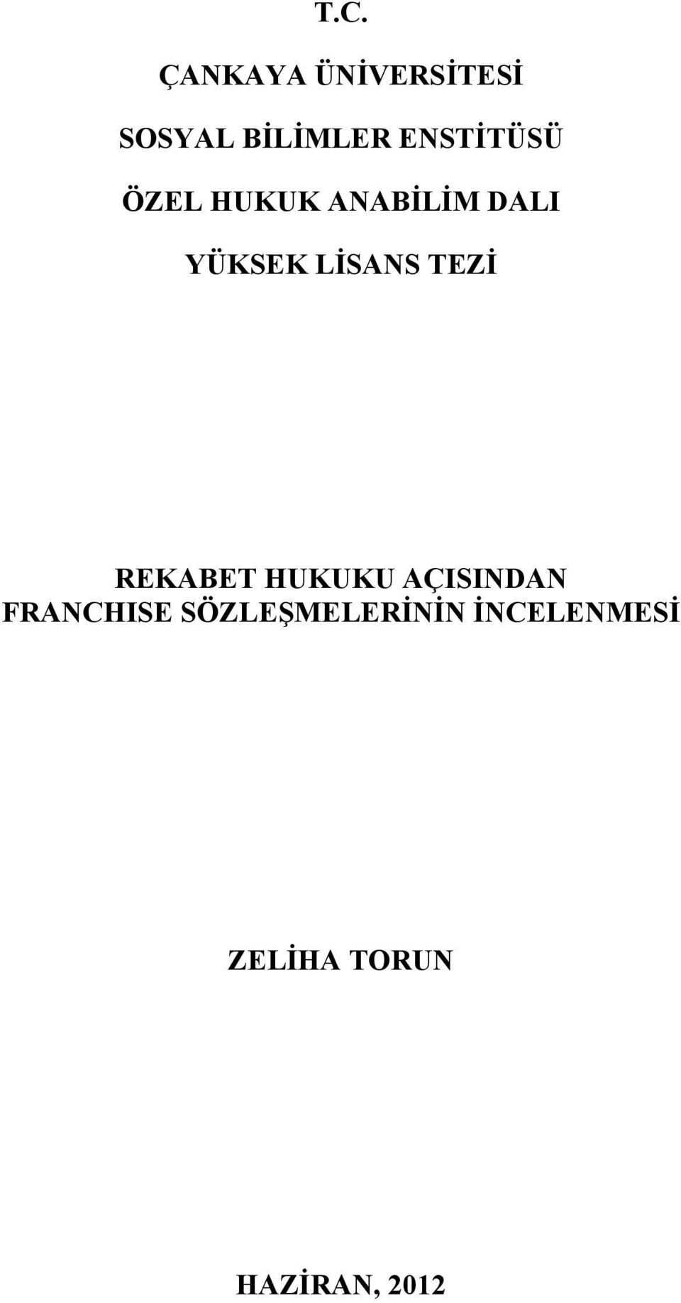 LİSANS TEZİ REKABET HUKUKU AÇISINDAN FRANCHISE